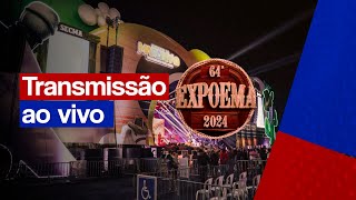 AO VIVO ABERTURA DA EXPOEMA 2024 [upl. by Irroc]