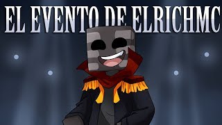 El evento de ElRichMC [upl. by Anneg]