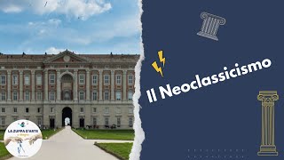 Il Neoclassicismo [upl. by Adnuhsed]