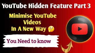 YouTube Hidden Features Part 3  How To Minimise YouTube Videos By Finger Swipe  New Hidden Setting [upl. by Acissey26]