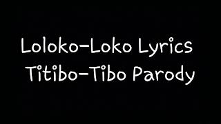 LOLOKOLOKO LYRICS COVER BY JOHN PAUL DAGUPION TITIBOTIBO PARODY [upl. by Ayisan]