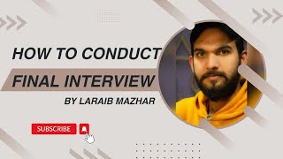 How To Conduct Final Interview By Laraib Mahzar😎 [upl. by Radek902]