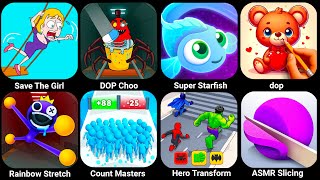 Save The Girl Dop Choo Super Starfish Dop Rainbow Stretch Hero Transform Count Master [upl. by Enived]