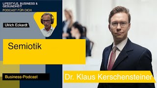 Was ist Semiotik Podcatsinterview mit Dr Klaus Kerschensteiner [upl. by Harolda]