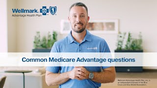 Common Medicare Advantage questions answered by a Wellmark expert [upl. by Notnek994]