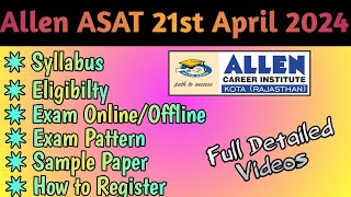 Allen ASAT Exam 7th April 2024  Important Details  Syllabus amp Eligibility  How to Register [upl. by Ahtrim]