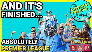 Absolutely Premier League  The Season Concludes [upl. by Eulalie]