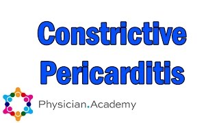 PhysicianAcademy Introduction to Constrictive Pericarditis [upl. by Wichman50]