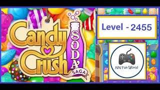 Candy Crush Soda Saga Level 2455 Win in the last move with Fish candy get 2 Stars and 49K Score [upl. by Lail]