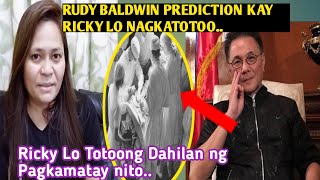 Rudy Baldwin Prediction Kay Ricky Lo NagkatotooRicky Lo Pumanaw NaShowbiz News Update [upl. by Salvidor]