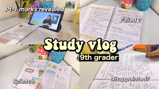 Study vlog 9th grader  Revealing my PT1 result  Failed 😨 [upl. by Eilagam]