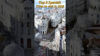 Top 3 Spanish Cities to visit in 2025 [upl. by Akir945]