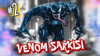 VENOM ŞARKISI  Venom Son Dans Türkçe Rap 2 [upl. by Avivah572]