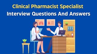 Clinical Pharmacist Specialist Interview Questions And Answers [upl. by Nauq739]