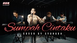 Sumpah Cinta  Asfan Shah Cover by Syuhada [upl. by Corbin781]