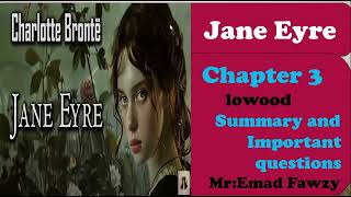 Jane Eyre Chapter 3 الفصل الثالث من رواية جين إير [upl. by Ellerad]