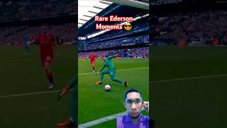 Rare Ederson Moments 🔥 football footballshorts soccer footballnews sepakbola [upl. by Ecyak26]