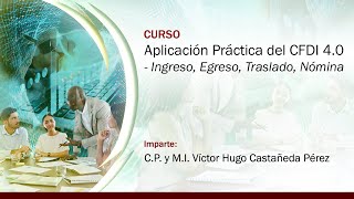 Aplicación Práctica del CFDI 40  Ingreso Egreso Traslado Nómina [upl. by Leyla]