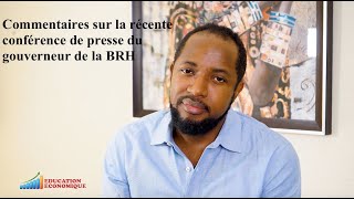 Commentaires sur la récente conférence de presse du gouverneur de la BRH  EDUCATION ECONOMIQUE [upl. by Enelad319]