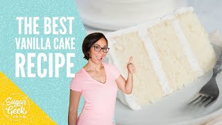 Moist amp Fluffy Vanilla Cake Recipe  Sugar Geek Show [upl. by Fowler240]