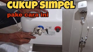 Cara simpel dan mudah memasang Water Heater listrik  10 liter dari Aniston [upl. by Dorej]