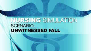 Nursing Simulation Scenario Unwitnessed Fall [upl. by Miller]