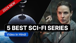 Top 5 Best Sci Fi Series Hindi to Watch in 2024 YOU MUST WATCH [upl. by Reneta]