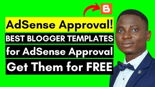 BEST BLOGGER TEMPLATES FOR ADSENSE APPROVAL IN 2024 [upl. by Ennaeirrac579]