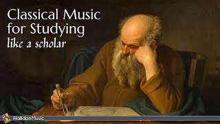 Classical Music for Studying like a Scholar [upl. by Avik413]