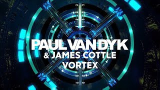 Paul van Dyk amp James Cottle  VORTEX [upl. by Kendyl]