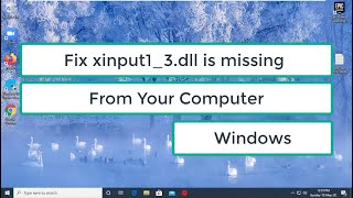 Fix xinput13dll is missing from your Computer In Windows 7810 [upl. by Zehcnas299]