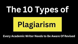 10 Types of Plagiarism  what is plagiarism  effects of plagiarism  Tips to aviod plagiarism [upl. by Woodall]