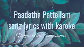 Paadatha Pattellam Song lyrics with karoke  Nithyashree and Sathyaprakash kannodu pesava sol sol [upl. by Layla]