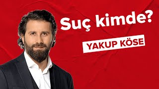 Suç kimde  Yakup Köse 21012022 [upl. by Annayram]