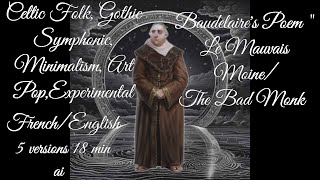 Baudelaires Poem quot Le Mauvais MoineThe Bad MonkquotCeltic Folk Gothic Symp Minimalism Experimental [upl. by De]