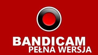 Bandicam pełna wersja za darmo bez wirusów 2016 [upl. by Ailima]