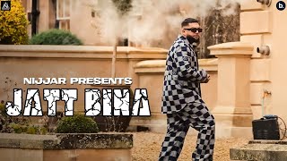 Nijjar  Jatt Bina Official Video Hisstory  New Punjabi Song 2024  Latest Punjabi Songs 2024 [upl. by Nymsaj751]