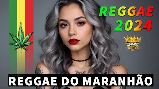 Músicas Reggae ♫ As Melhores Do Reggae Internacional ♫ Reggae Remix do Maranhão 2024 ♫ Reggae Remix [upl. by Flore675]