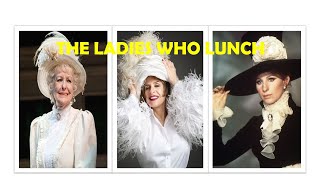 The Ladies Who Lunch Barbra amp Friends Elaine Stritch and Patti LuPone [upl. by Chong]