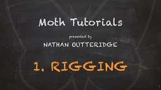 Moth Tutorials  1 Rigging [upl. by Sterrett897]