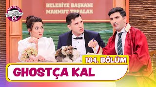 Ghostça Kal 3 184 Bölüm  Çok Güzel Hareketler 2 [upl. by Assila]