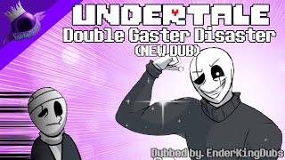 Double Gaster Disaster Redub Undertale Comic Dub [upl. by Tallie]