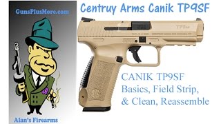 Canik TP9SF Basics Field Strip Clean Lube Reassemble [upl. by Clementius]