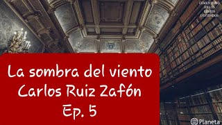 Audiolibro  La sombra del viento  Carlos Ruiz Zafón  Ep 5 [upl. by Romilly]