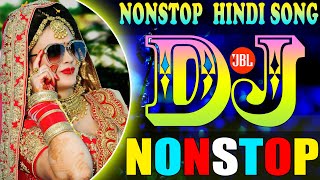 Hindi Special Dj Song Jbl Hard Bass  JBL Nonstop Dj Song  Bollywood Old Hindi Songs 2022 [upl. by Levan]