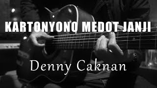 Kartonyono Medot Janji  Denny Caknan  Acoustic Karaoke [upl. by Treboh]