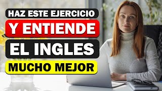 🔴 HAZ ESTE EJERCICIO Y ENTIENDE EL INGLÉS HABLADO 🚀 PRÁCTICA DE LISTENING EN INGLÉS 🎧 [upl. by Kerianne41]