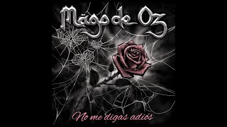 Mägo de Oz  No me digas adiós Lyric Video Oficial [upl. by Alenoel74]