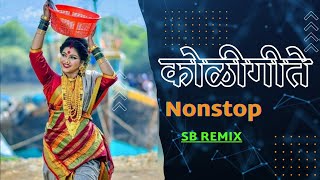 कोळीगीत नॉनस्टॉप 2  Koligeet Nonstop Dj Song 2023  Agri Koli  Haldi Nonstop Song Dj  SB REMIX [upl. by Mukerji]