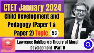 CTET January 2024  Kohlbergs Theory of Moral Development  CDP  CTET 2024  Class 12 cdp ctet [upl. by Felicidad611]